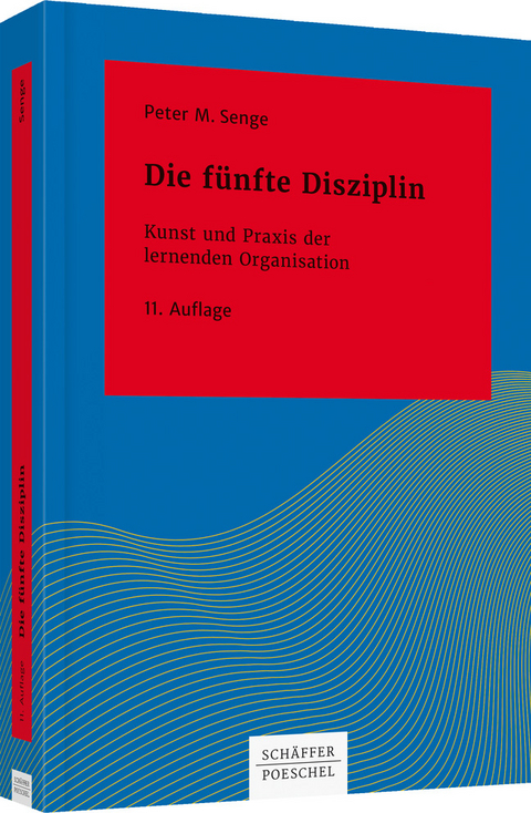 Die fünfte Disziplin - Peter M. Senge