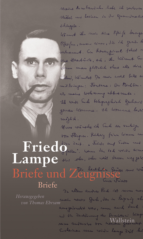 Briefe und Zeugnisse - Friedo Lampe