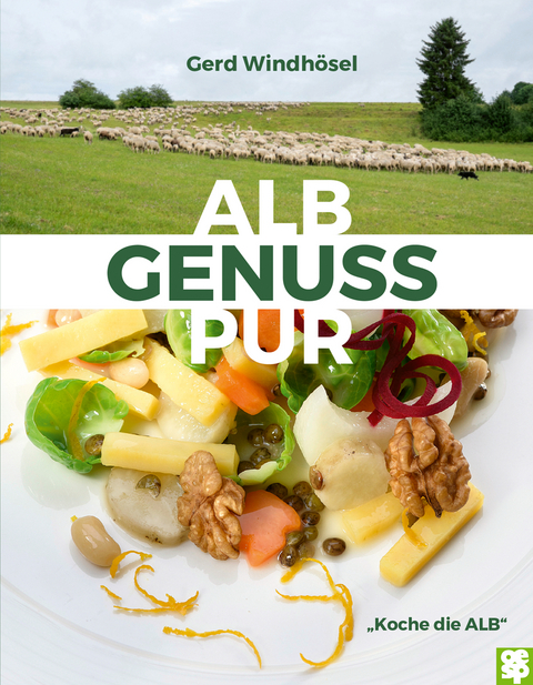 Albgenuss pur - Gerd Windhösel