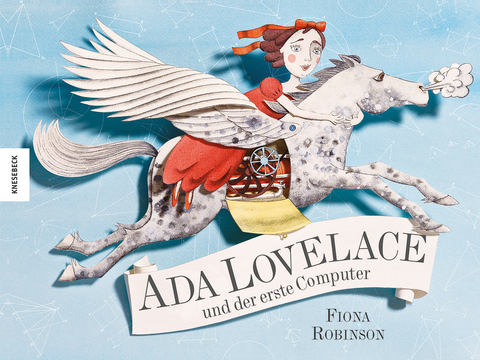 Ada Lovelace und der erste Computer - Fiona Robinson