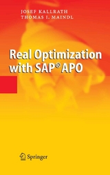 Real Optimization with SAP® APO - Josef Kallrath, Thomas I. Maindl