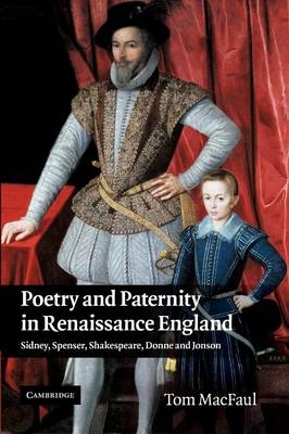 Poetry and Paternity in Renaissance England - Tom MacFaul