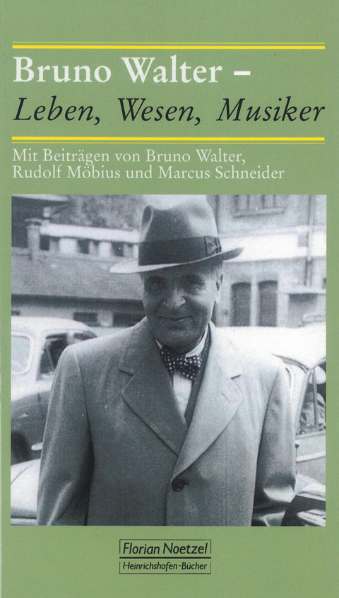 Bruno Walter - Leben, Wesen, Musiker - Rudolf Möbius