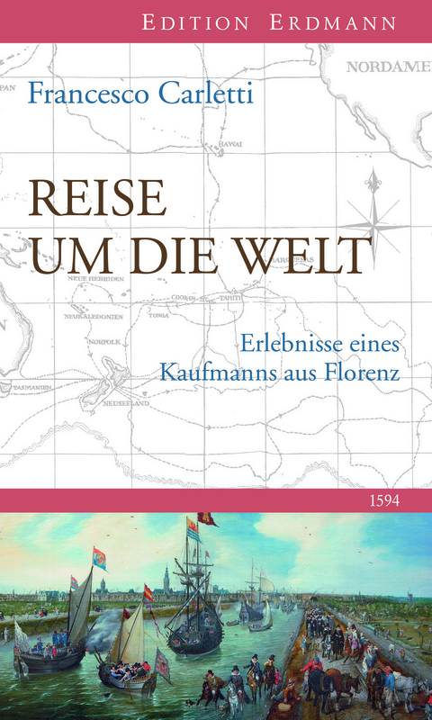 Reise um die Welt 1594 - Francesco Carletti