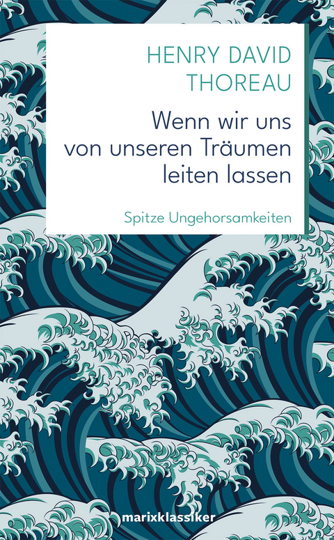 Wenn wir uns von unseren Träumen leiten lassen -  Henry David Thoreau