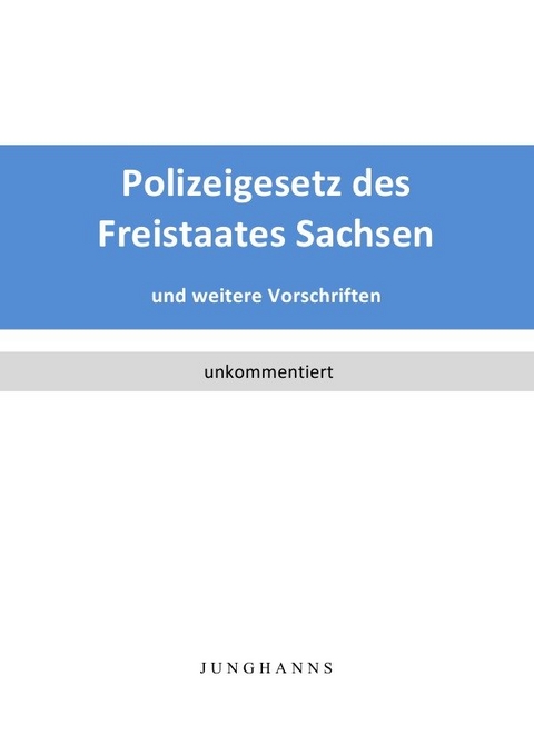 Polizeigesetz des Freistaates Sachsen - Lars Junghanns