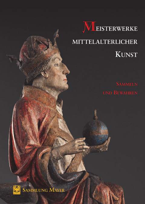 Meisterwerke mittelalterlicher Kunst – Sammeln und Bewahren - 