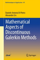 Mathematical Aspects of Discontinuous Galerkin Methods - Daniele Antonio Di Pietro, Alexandre Ern