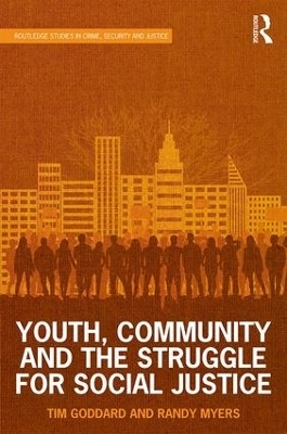 Youth, Community and the Struggle for Social Justice - Tim Goddard, Randy Myers