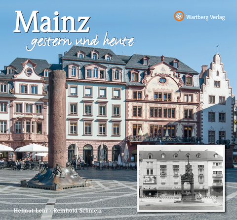 Mainz - gestern und heute - Helmut Lehr