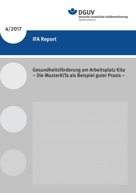 IFA Report 4/2017 Gesundheitsförderung am Arbeitsplatz Kita