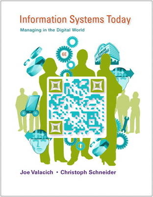 Information Systems Today - Joseph Valacich, Christoph Schneider