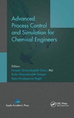 Advanced Process Control and Simulation for Chemical Engineers - Hossein Ghanadzadeh Gilani, Katia Ghanadzadeh Samper, Reza Khodaparast Haghi