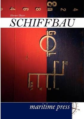 Schiffbau - Heinrich Herner, Horst Beyer