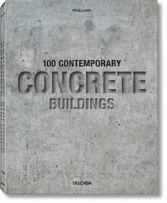 100 Contemporary Concrete Buildings - Philip Jodidio