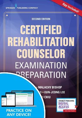 Certified Rehabilitation Counselor Examination Preparation - Fong Chan, Malachy Bishop, Julie Chronister, Eun-Jeong Lee, Chung-Yi Chiu