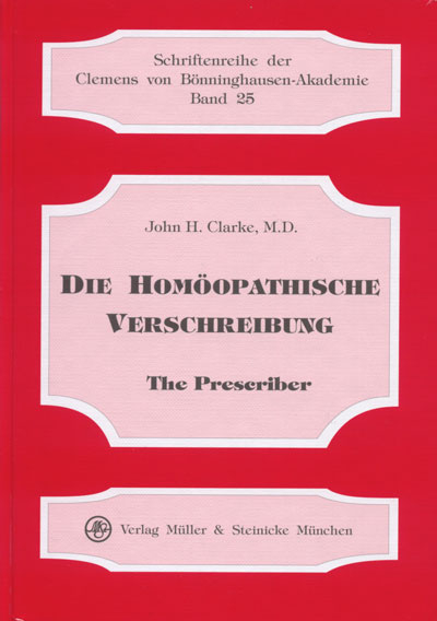 Die homöopathische Verschreibung - John H Clarke