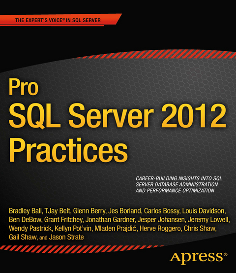 Pro SQL Server 2012 Practices - Chris Shaw, Grant Fritchey, Carlos Bossy, Jeremy Lowell, Gail Shaw