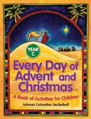 Every Day of Advent and Christmas Year C - Father John Mudd