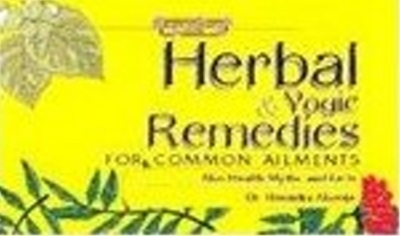 Herbal & Yogic Remedies - Dr Hitendra Ahooja