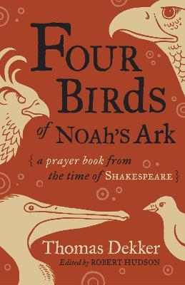 Four Birds of Noah's Ark - Thomas Dekker