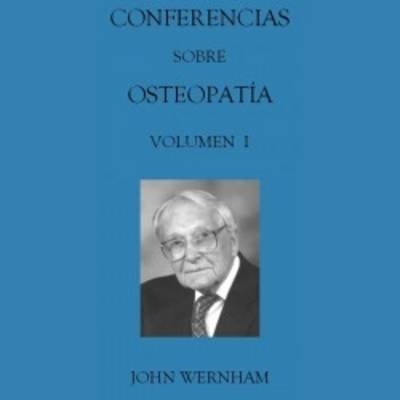 Lectures on Osteopathy - John Wernham