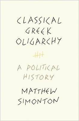 Classical Greek Oligarchy - Matthew Simonton