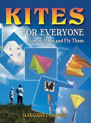 Kites for Everyone - Margaret Greger