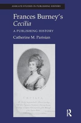 Frances Burney's Cecilia - Catherine M. Parisian