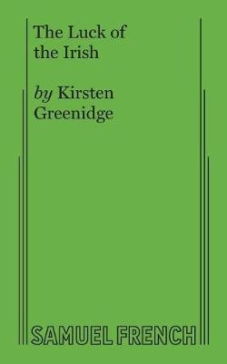 The Luck of the Irish - Kirsten Greenidge