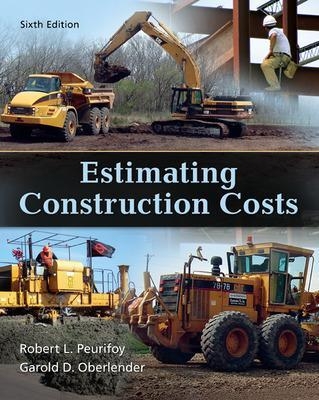 Estimating Construction Costs - Robert Peurifoy, Garold Oberlender