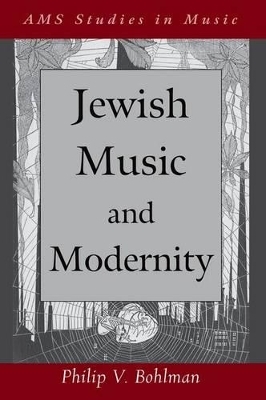 Jewish Music and Modernity - Philip V. Bohlman