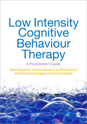 Low Intensity Cognitive-Behaviour Therapy - Mark Papworth, Theresa Marrinan, Brad Martin, Dominique Keegan, Anna Chaddock
