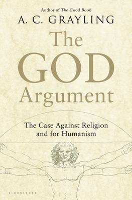 The God Argument - A C Grayling