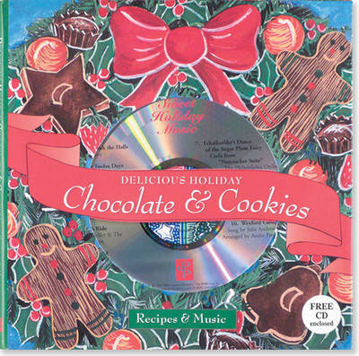 Delicious Holiday Chocolate & Cookies - Evelyn Beilenson