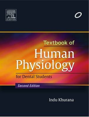 Textbook of Human Physiology for Dental Students - Indu Khurana