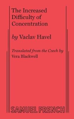 The Increased Difficulty of Concentration - Vaclav Havel