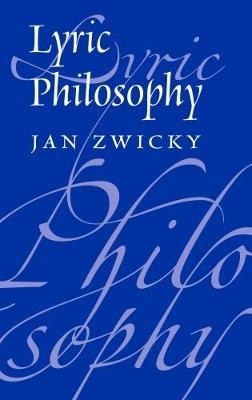 Lyric Philosophy - Jan Zwicky