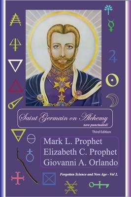Saint Germain on Alchemy - Giovanni A. Orlando, Mark L. Prophet, Elizabeth Clare Prophet