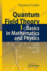 Quantum Field Theory I: Basics in Mathematics and Physics - Eberhard Zeidler