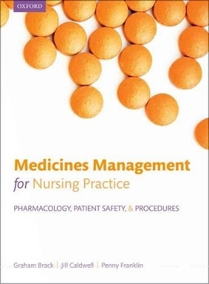 Medicines management for nursing practice - Graham Brack, Penny Franklin, Jill Caldwell