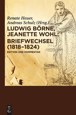 Briefwechsel (1818-1824) - Ludwig Börne, Jeanette Wohl