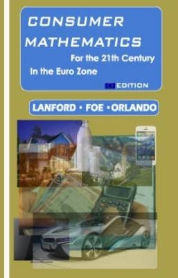 Consumer Mathematics ... for the XXI Century, in the Euro Zone - Giovanni A. Orlando, Francis G. Lankford, William E. Goe
