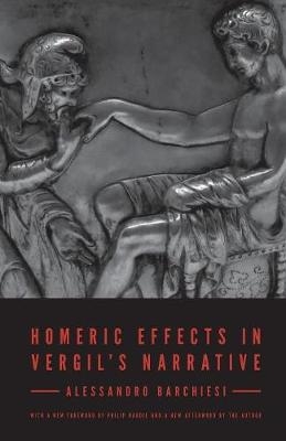 Homeric Effects in Vergil's Narrative - Alessandro Barchiesi