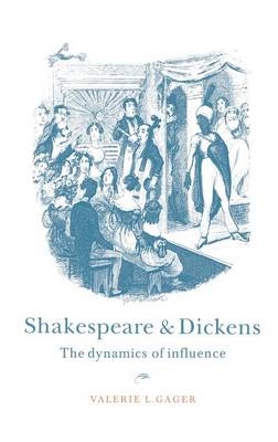 Shakespeare and Dickens - Valerie L. Gager