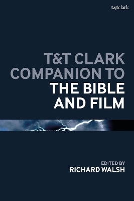 T&T Clark Companion to the Bible and Film - 