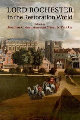 Lord Rochester in the Restoration World - 