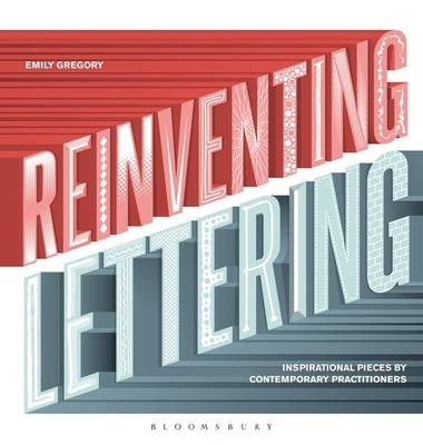 Reinventing Lettering - Emily Gregory