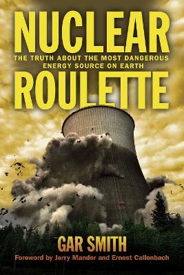 Nuclear Roulette - Gar Smith
