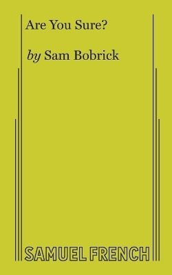 Are You Sure? - Sam Bobrick